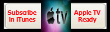 Subscribe in iTunes Apple TV Ready